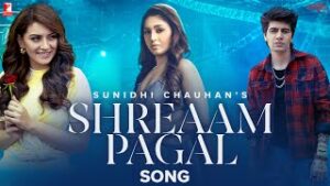 Shreaam Pagal - Sunidhi Chauhan Lyrics