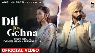 Dil Ka Gehn - Yasser Desai Lyrics