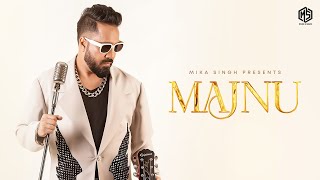 Majnu - Mika Singh Lyrics