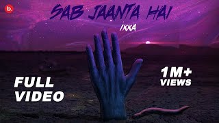Sab Jaanta Hai - Ikka Lyrics
