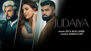 Judaiya - Bilal Saeed Ezu Lyrics