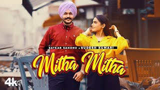Mitha Mitha| Satkar Sandhu Sudesh Kumari Lyrics