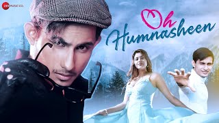Oh Humnasheen - Yasser Desai Lyrics