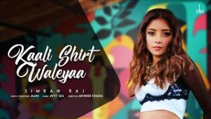 Kaali Shirt Waleyaa - Simran Raj Lyrics