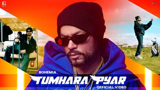 Tumhara Pyar - Bohemia Lyrics