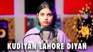 Kudiyan Lahore Diyan Cover By - Aish Lyrics