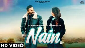 Nain - Dilpreet Dhillon Lyrics