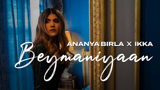 Beymaniyaan - Ananya Birla Ikka Lyrics