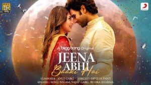 Jeena Abhi Baaki Hain Song Lyrics