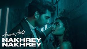 Nakhrey Nakhrey - Armaan Malik Lyrics