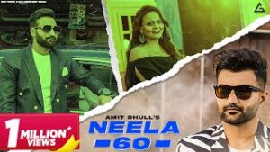 Neela 60 - Amit Dhull Monika Sharma Lyrics