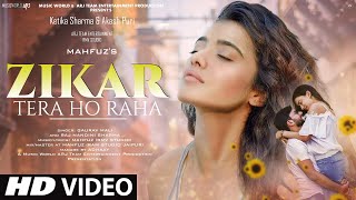 Zikar Tera Ho Raha Lyrics - Gaurav Mali Raj Nandini Sharma