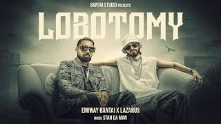 Lobotomy Lyrics - Emiway Lazarus