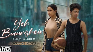Yeh Baarishein Lyrics - Nihil Roy Lyrics