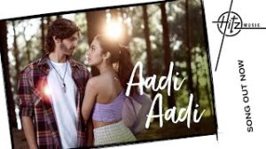Aadi Aadi Lyrics - Dhvani Bhanushali Mellow D