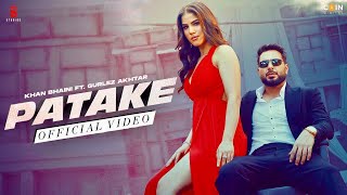 Patake Lyrics - Khan Bhaini Gurlej Akhtar