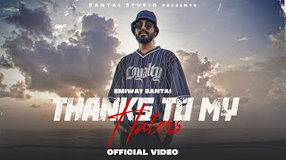 Thanks To My Haters Lyrics - Emiway