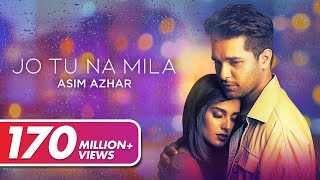 Jo Tu Na Mila Lyrics - Asim Azhar