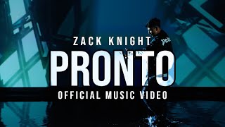 Pronto Lyrics - Zack Knight