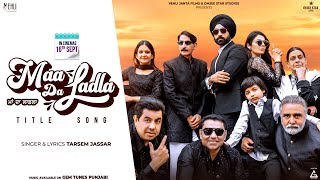 Maa Da Ladla Title Track Lyrics - Tarsem Jassar