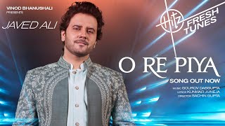 O Re Piya Lyrics - Javed Ali