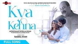 Kya Kehna Zaroori Tha 2 - Rahat Fateh Ali Khan