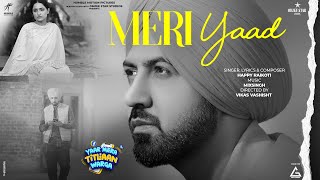 Meri Yaad Lyrics - Happy Raikoti
