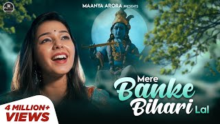 Mere Banke Bihari Lal Lyrics - Maanya Arora