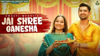 Jai Shree Ganesha Lyrics - Swasti Mehul