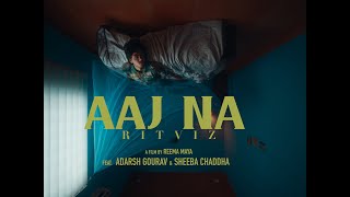 Aaj Na Lyrics - Ritviz
