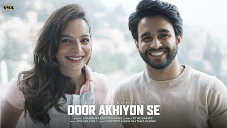 Door Ankhiyon Se Lyrics - Lisa Mishra Rochak Kohli