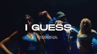 I Guess Lyrics - KRSNA