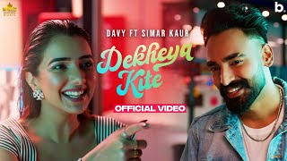 Dekhya Kite Lyrics - Davy Ft Simar Kaur