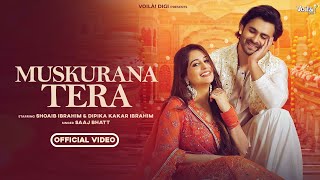 Muskurana Tera Lyrics - Saaj Bhatt