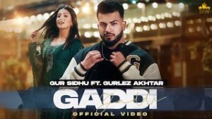 Gaddi Lyrics - Gur Sidhu Gurlez Akhtar