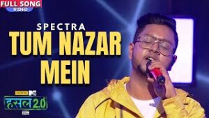 Tum Nazar Mein Lyrics - Spectra