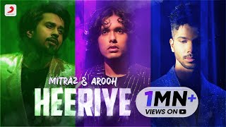 Heeriye Lyrics - Mitraz Arooh