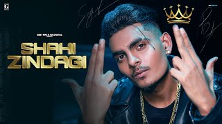 Shahi Zindagi Lyrics - Sagar Pop
