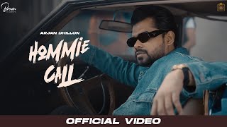 Hommie Call Lyrics - Arjan Dhillon