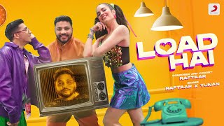 Load Hai Lyrics - Raftaar Yunan