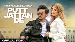 Putt Jattan De Lyrics - Jigar Gurlez Akhtar