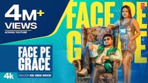 Face Pe Grace Lyrics - KD Desi Rock