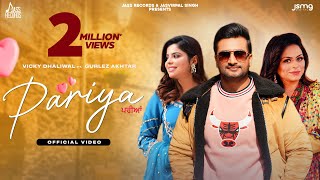 Pariya Lyrics - Vicky Dhaliwal Gurlez Akhtar