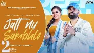 Jatt Nu Sambhle Lyrics - Deep Chahal Tanishq Kaur