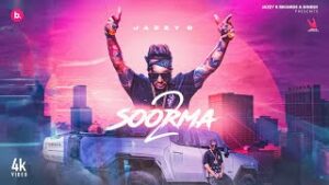 Soorma 2 Lyrics - Jazzy B 