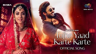 Tujhe Yaad Karte Karte Lyrics - Asit Tripathy