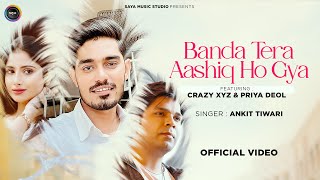 Banda Tera Aashiq Ho Gaya Lyrics - Ankit Tiwari