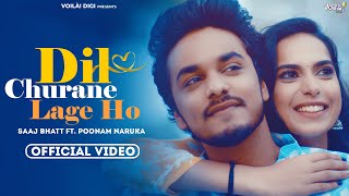 Dil Churane Lage Ho Lyrics - Saaj Bhatt