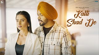 Kalli Shad De Lyrics - Satbir Aujla