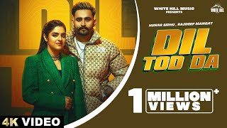 Dil Tod Da Lyrics - Hunar Sidhu Rajdeep Mangat